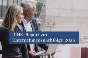 Sie sehen den Titel Report Unternehmensnachfolge 2025 der DIHK mit aktuellen Zahlen zu den Unternehmen und Übergabechancen im Bund und Land Brandenburg.
